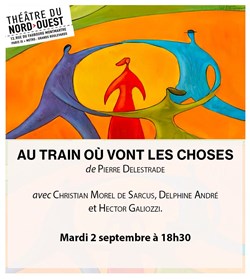 Affiche de Au train où vont les choses de Pierre Delestrade