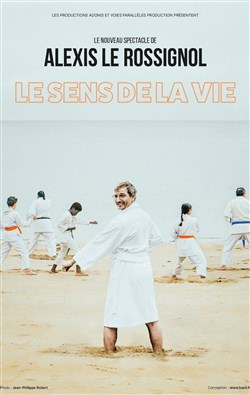 Affiche de Alexis Le Rossignol dans Le sens de la vie