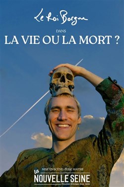 Affiche de Le Roi Borgne dans La vie ou la mort ?