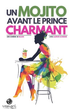 Affiche de Un mojito avant le prince charmant