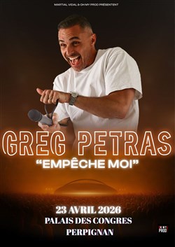Affiche de Greg Petras dans Empêche moi