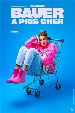 Affiche de Éléonore Bauer dans Bauer a pris cher