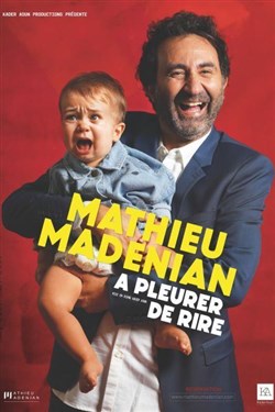 Affiche de Mathieu Madenian dans A pleurer de rire