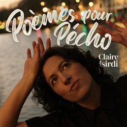 Affiche de Claire Isirdi dans Poèmes pour pécho