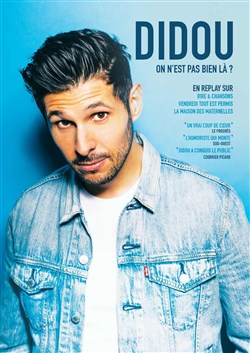 Affiche de Didou dans On n'est pas bien là ?