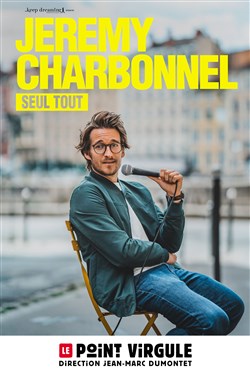 Affiche de Jérémy Charbonnel dans Seul Tout