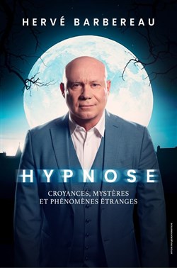 Affiche de Hervé Barbereau dans Hypnose : Croyances, Mystères et Phénomènes étranges