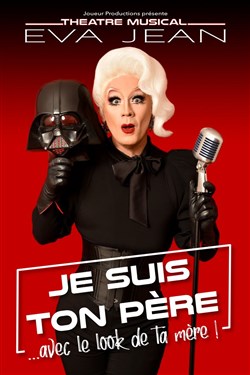 Affiche de Eva Jean dans Je suis ton père avec le look de ta mère