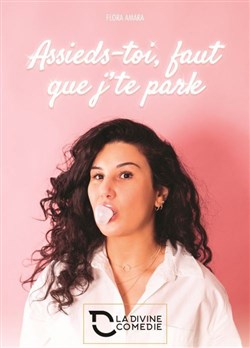 Affiche de Flora Amara dans Assieds-toi, faut que j'te parle