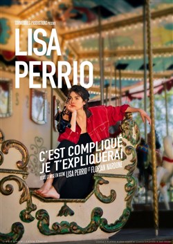 Affiche de Lisa Perrio dans c'est compliqué je t'expliquerai