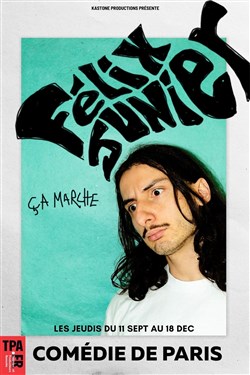 Affiche de Félix Junier dans Ça marche