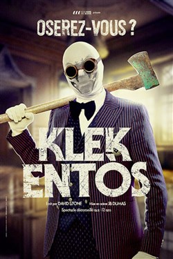 Affiche de Klek Entòs dans Oserez-vous ?