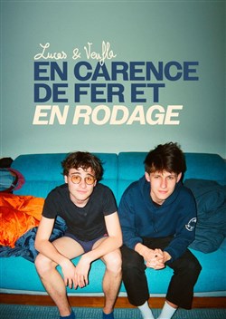 Affiche de Lucas & Veufla dans En carence de fer et en rodage