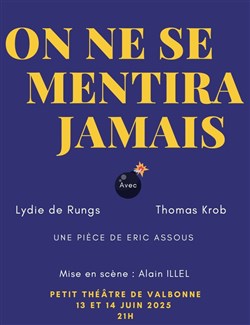Affiche de On ne se mentira jamais