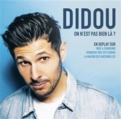 Affiche de Didou dans On n'est pas bien là ?