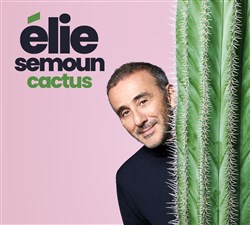 Affiche de Elie Semoun dans Cactus
