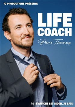 Affiche de Pierre Thevenoux dans Life Coach