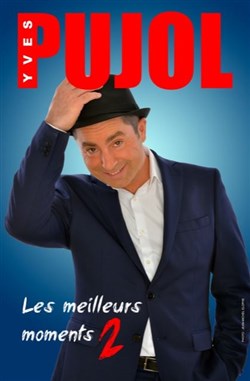 Affiche de Yves Pujol dans Les Meilleurs Moments 2