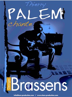 Affiche de Thierry Palem chante Brassens