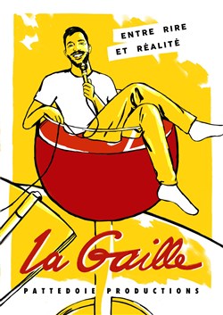 Affiche de La Gaille : Entre rire et réalité