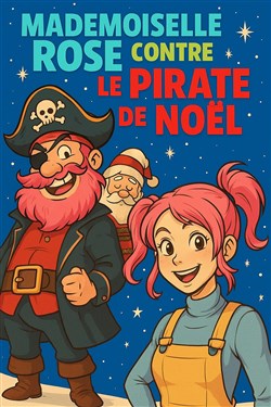 Affiche de Mlle Rose contre le pirate de Noël
