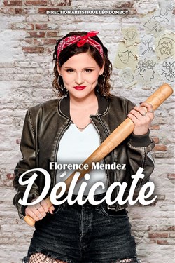 Affiche de Florence Mendez dans Délicate
