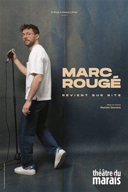 Affiche de Marc Rougé revient sur site