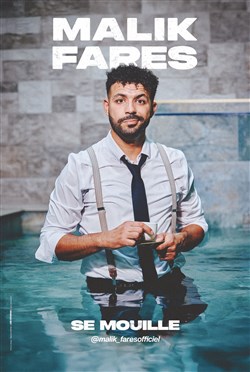 Affiche de Malik Fares se mouille