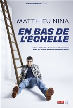 Affiche de Matthieu Nina dans En bas de l'échelle