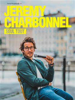 Affiche de Jérémy Charbonnel dans Seul tout