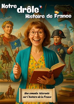Affiche de Notre drôle histoire de France