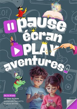 Affiche de Pause écran Play aventures