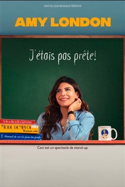 Affiche de Amy London dans J'étais pas prête !