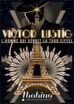 Affiche de Victor Lustig, l'homme qui vendit la Tour Eiffel