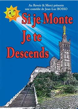 Affiche de Si je monte je te descends