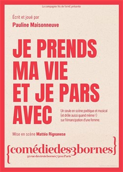 Affiche de Pauline Maisonneuve dans Je prends ma vie et je pars avec