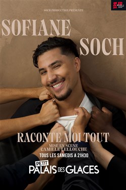 Affiche de Sofiane Soch dans Raconte moi tout !