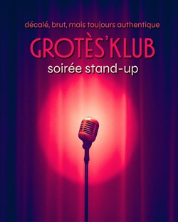 Affiche de Grotès'Klub : Plateau de stand-up