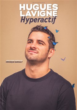 Affiche de Hugues Lavigne dans Hyperactif