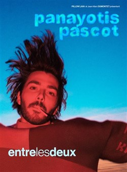 Affiche de Panayotis Pascot dans Entre les deux