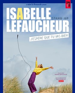 Affiche de Isabelle Lefaucheur dans J'espère que tu vas bien