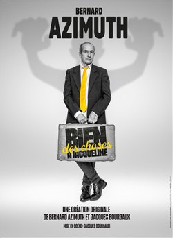 Affiche de Bernard Azimuth dans Bien des choses à Jacqueline