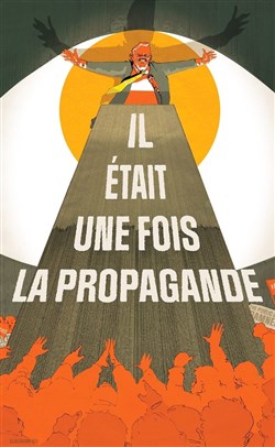 Affiche de Il était une fois la propagande