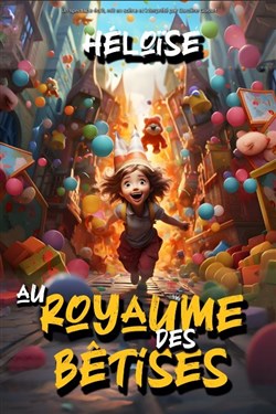 Affiche de Héloïse au royaume des bêtises