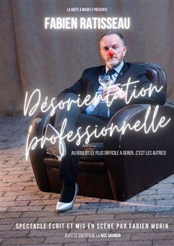 Affiche de Fabien Ratisseau dans Désorientation professionnelle