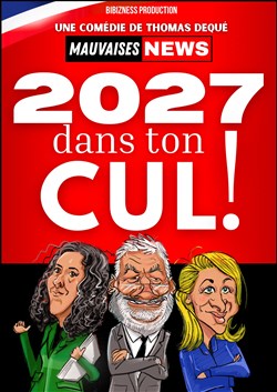 Affiche de 2027 dans ton cul !