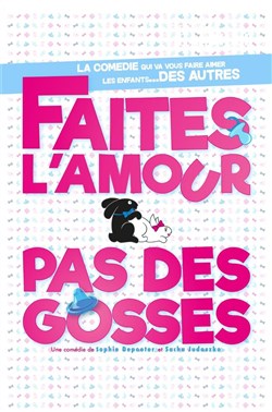 Affiche de Faites l'amour pas des gosses