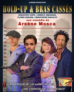 Affiche de Hold-up et bras cassés