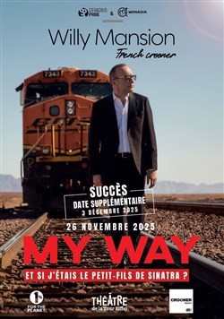 Affiche de Willy Mansion : My Way | Et si j'étais le petit-fils de Sinatra ?