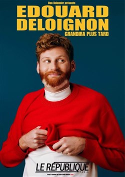 Affiche de Edouard Deloignon grandira plus tard